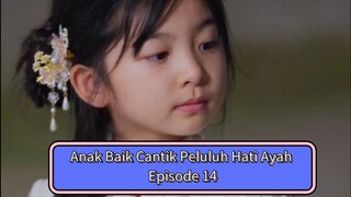 Anak Cantik Baik Peluluh Hati Ayah | bagian 14 | Sulih Suara Indo