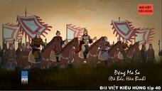 40 Đại Việt kiêu hùng - Vua Lý Nhân Tông ( Lý Càn Đức ) và việc dẹp loạn ở Ma Sa - Nhà Lý phần 18