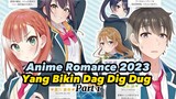 Anime Romance 2023 Yang Ceritanya Bikin Dag Dig Dug part1 ‼️