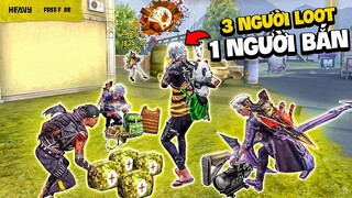 Thử thách 3 người loot đồ cho 1 người bắn lấy Booyah | HEAVY Free Fire