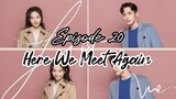 [Sub Indo] Here We Meet Again E20 (2023)