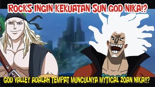 ROCKS INGIN KEKUATAN NIKA!!? GOD VALLEY ADALAH LOKASI MUNCULNYA BUAH MYTOCAL ZOAN NIKA!?