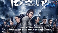 Wu Kong Immortal Demon Slayer (悟空传) (2017) Tagalog Dubbed Full Movie (GMA & GTV Ver) HD Eddie Peng