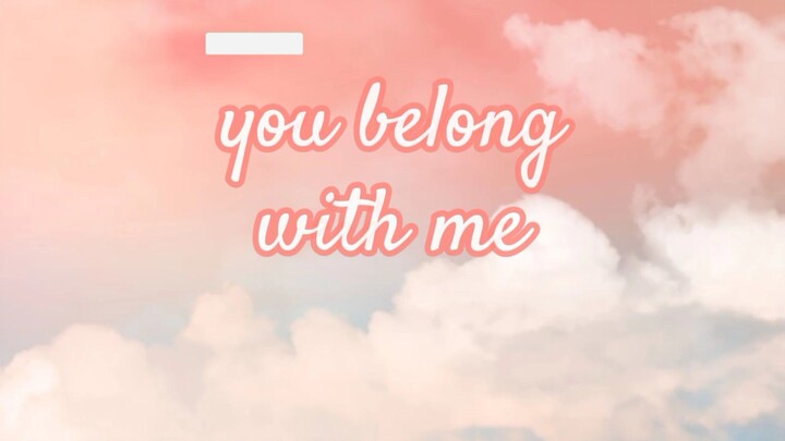 you belong with me by Taylor swift | not much of an old music.