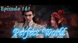 Perfect World Episode 161 Sub Indo