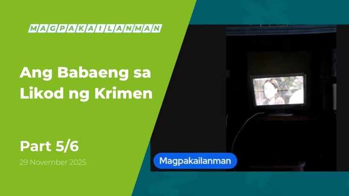 PART 5/6: Ang Babaeng sa Likod ng Krimen • November 29, 2025 | Magpakailanman