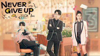 Never Give Up (2023) Episode 1 | English Sub