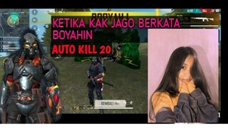 KETIKA KAK JAGO BERKATA BOYAHIN DAMAGE BERTAMBAH DAN KILL 20 - FREE FIRE