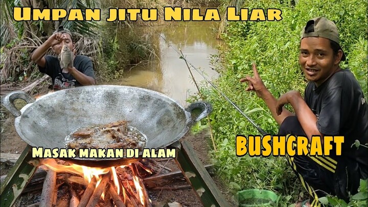 Masak Makan Di Alam || Umpan jitu Nila Liar