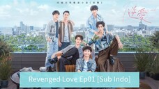 🇨🇳 Revenged Love Ep01 || Sub Indo