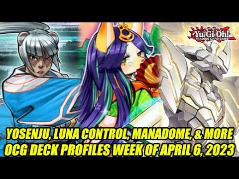 Yosenju, Luna Control, Manadome, & More! Yu-Gi-Oh! OCG Deck Profiles Week Of April 6, 2023
