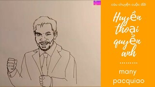 tóm tắt cuộc đời võ sĩ huyền thoại many pacquiao bằng hình vẽ
