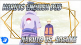 [Naruto English Dub] EP 698: Naruto vs. Sasuke Clips_3
