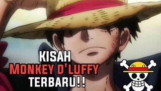 KISAH MONKEY D'LUFFY ONE PICE TERBARU!!