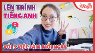 3 Việc Mỗi Ngày để Lên trình Tiếng Anh | Tự học Tiếng Anh không khó VyVocab Ep.92 Khánh Vy