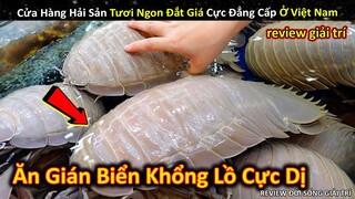 Ăn Thử Gián Biển Khổng Lồ Siêu Nổi Tiếng Đắt Giá Ở Việt Nam Và Cái Kết || Review Giải Trí Đời Sống