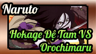 Hokage Đệ Tam VS Orochimaru | Naruto | Trận chiến Huyền Hhoại