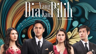 DIA YANG KAU PILIH EPISODE 25