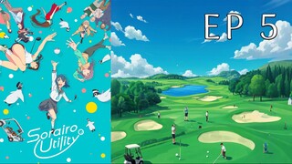 Sorairo Utility EP. 05