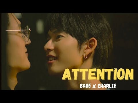 Babe ✘ Charlie || ATTENTION || BL FMV ||