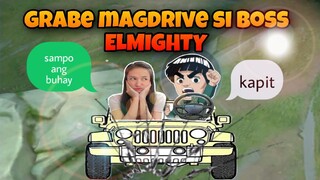 GRABE TALAGA magdrive si boss ELMIGHTY (part 1)