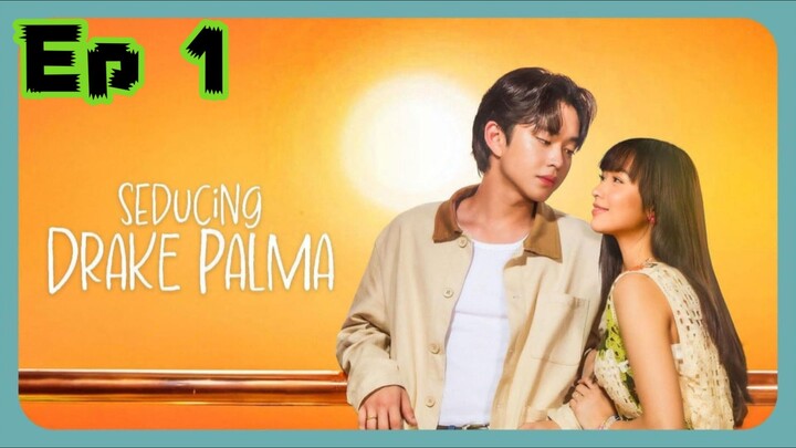 Seducing Drake Palma Ep 1 Full Episode