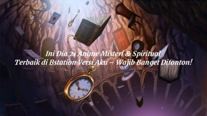 21 Anime Misteri & Spiritual Paling Serem dan Mindblowing di Bstation – Versi Aku!