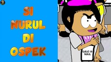 SI NURUL DI OSPEK