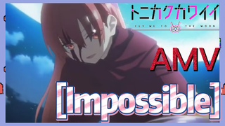 [Impossible] AMV