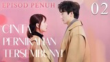 【INDO SUB】Episod Penuh : EP 02丨Cinta Pernikahan Tersembunyi丨Hidden Marriage Love丨Yin Hun Zhi Ai
