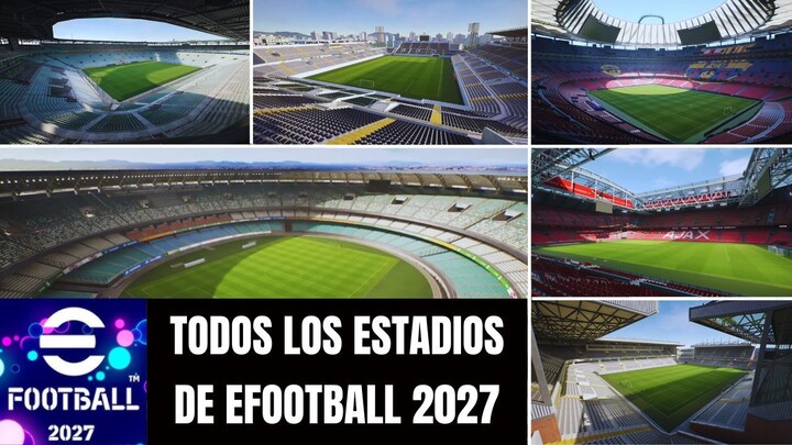 TODOS los ESTADIOS de eFootball 2027
