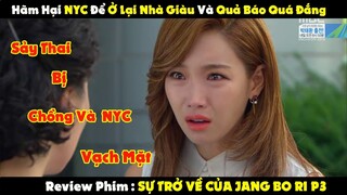 [Review Phim] Ác Nữ Hãm Hại NYC Để Ở Lại Nhà Giàu, Bị Chồng Vạch Mặt Và Cái Kết Quá Đắng