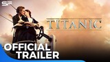 Titanic (1997) ｜ Official Trailer