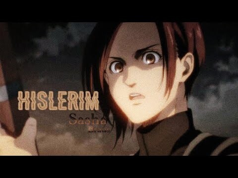 Shingeki no kyojin Sasha Braus Hislerim || AMV