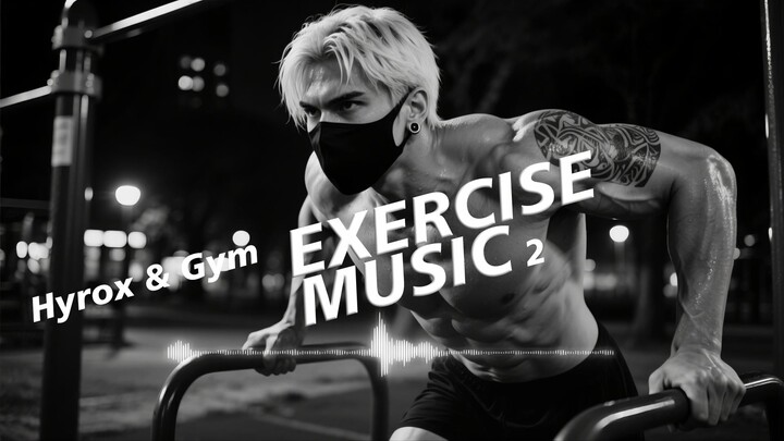 Hyrox & Gym Workout Music 2