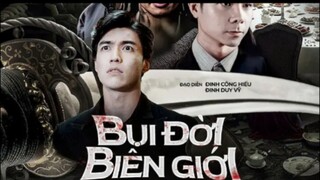 bụi đời biên giới tập 9.2 p1 tập cuối tại Anh Em phim hoặc anhemphim.net