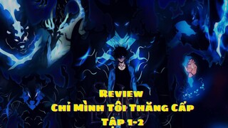 Tóm Tắt Chỉ Mình Tôi Thăng Cấp Tập 1-2 : Solo Leveling