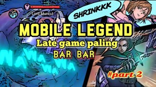 Late game MLBB paling GILA!!! | Bagian 2