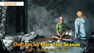 One Pucnh Man 2nd Season Tập 1 - Tôi vô cùng xin lỗi