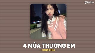 4 Mùa Thương Em (Lofi Ver) - Lập Nguyên x Night T x Orinn | Em xinh như đoá hướng dương đón mặt trời