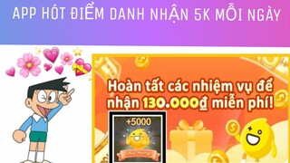 [ APP HOT ] Điểm Danh Hàng Ngày Nhận Tiền Mặt Cực Ngon