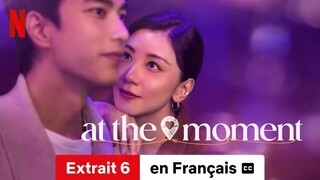 At the Moment (Saison 1 Extrait 6 sous-titré) | Bande-Annonce en Français | Netflix