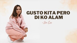 Gusto Kita Pero Di Ko Alam - Jen Cee