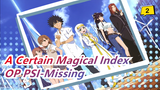 [A Certain Magical Index] OP PSI-Missing (Mami Kawada)_2