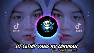 DJ SETIAP YANG KU LAKUKAN | DJ BAHAGIA SLOW BEAT  VIRAL TIKTOK  (Dj Komang)🎧🎶👍