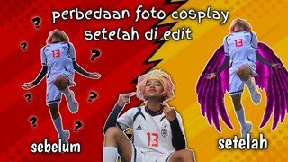 perbedaan foto cosplay setelah di edit,gimana sih cara edit foto cosplay??