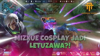 [ TA ] MIZXUE COSPLAY LETUZAWA?! 😱 - MOBILE LEGENDS