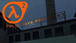 Arrival To Nova Prospekt - Half-Life 2 Part 10