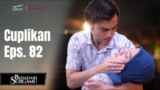 BIDADARI SURGAMU | Cuplikan Eps. 82