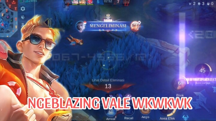 NGEBLAZING VALE WKWKWK